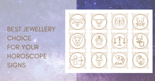 Best jewellery Choice for Your Horoscope Sign